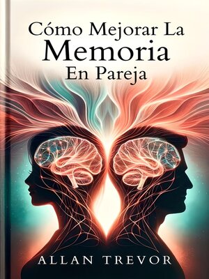 cover image of Cómo Mejorar La Memoria En Pareja